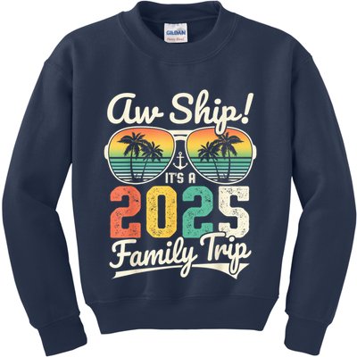 Aw Ship ItS A 2025 Family Trip Family Cruise Vintage Kids Sweatshirt