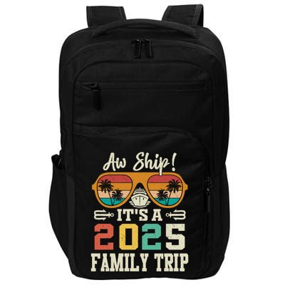 Aw Ship ItS A 2025 Family Trip Matching Cruise Vintage Impact Tech Backpack