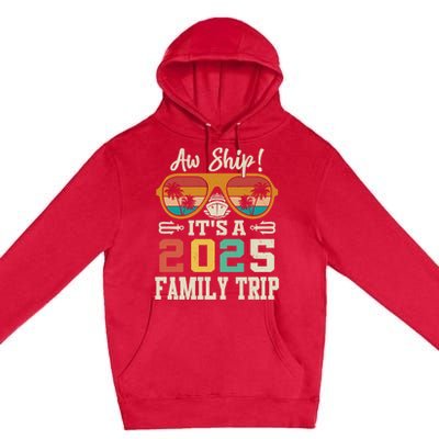 Aw Ship ItS A 2025 Family Trip Matching Cruise Vintage Premium Pullover Hoodie