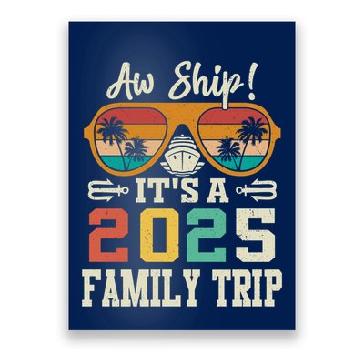 Aw Ship ItS A 2025 Family Trip Matching Cruise Vintage Poster