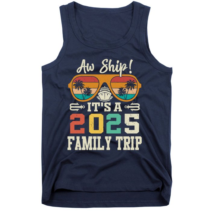 Aw Ship ItS A 2025 Family Trip Matching Cruise Vintage Tank Top