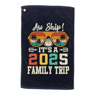 Aw Ship ItS A 2025 Family Trip Matching Cruise Vintage Golf Towel