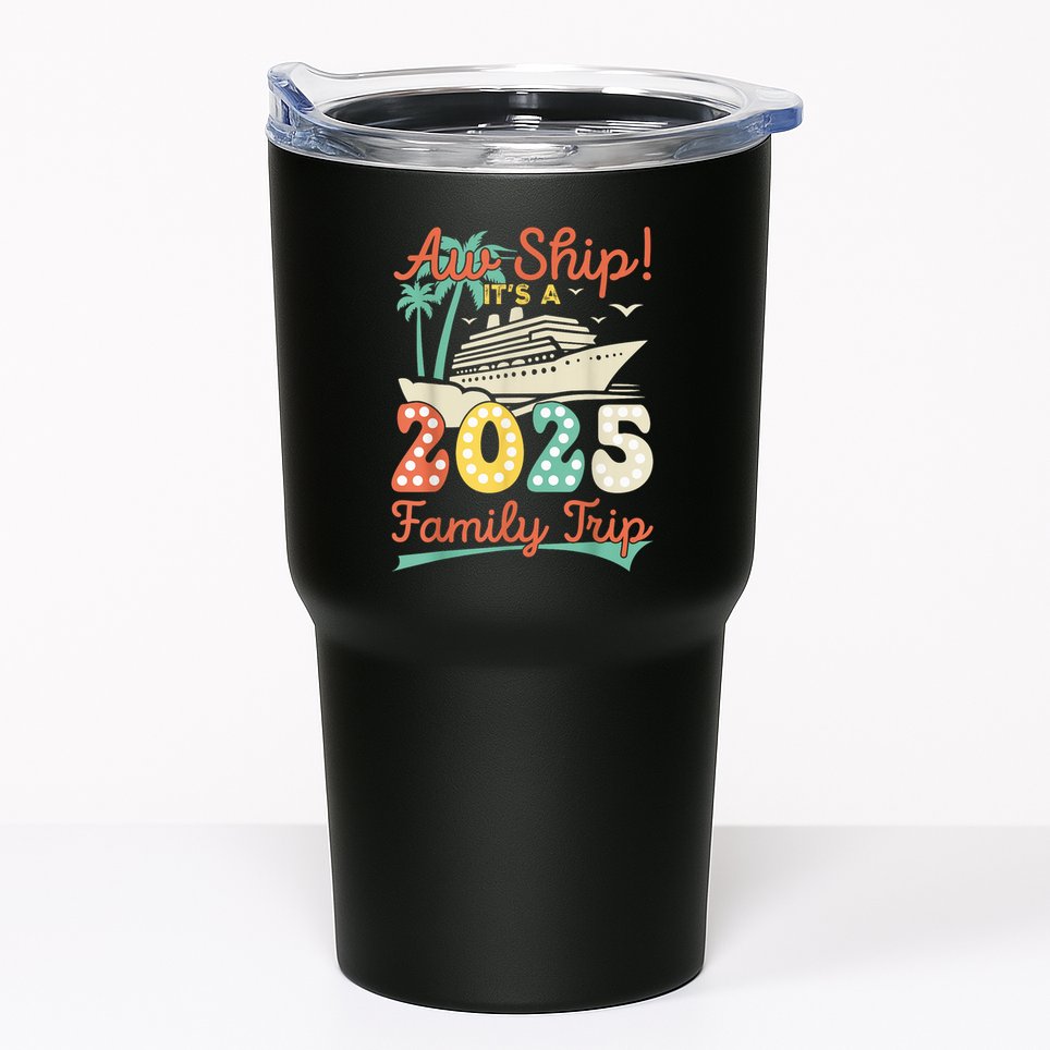 Aw Ship ItS A 2025 Family Trip Vacation Matching Cruise Tumbler