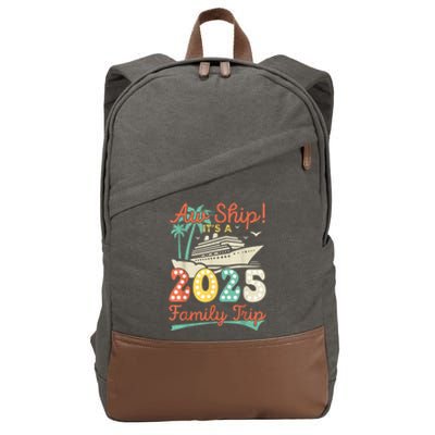 Aw Ship ItS A 2025 Family Trip Vacation Matching Cruise Cotton Canvas Backpack