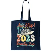 Aw Ship ItS A 2025 Family Trip Vacation Matching Cruise Tote Bag