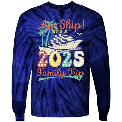 Aw Ship ItS A 2025 Family Trip Vacation Matching Cruise Tie-Dye Long Sleeve Shirt