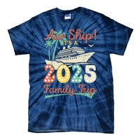 Aw Ship ItS A 2025 Family Trip Vacation Matching Cruise Tie-Dye T-Shirt