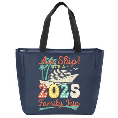 Aw Ship ItS A 2025 Family Trip Vacation Matching Cruise Zip Tote Bag