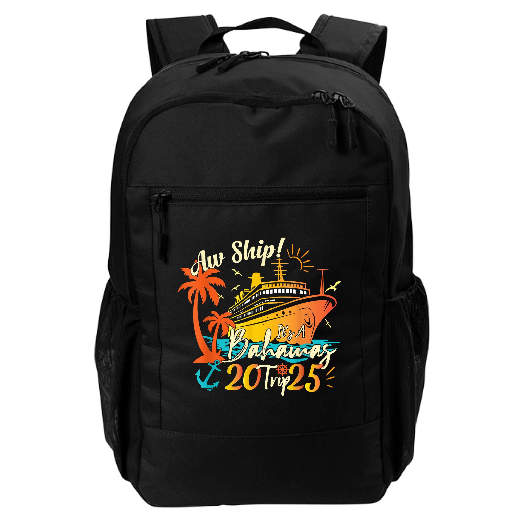 Aw Ship ItS A Bahamas Trip 2025 Bahamas Cruise 2025 Backpack