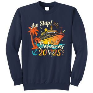 Aw Ship ItS A Bahamas Trip 2025 Bahamas Cruise 2025 Sweatshirt