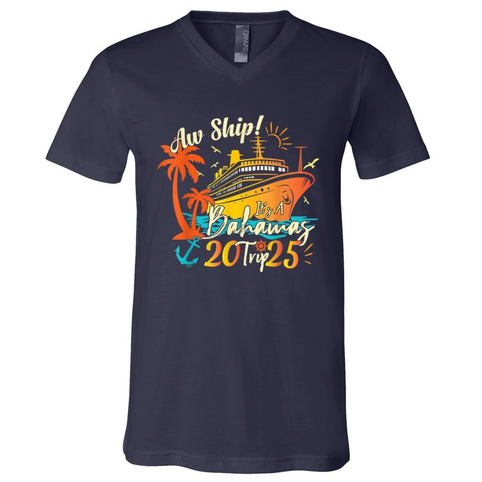 Aw Ship ItS A Bahamas Trip 2025 Bahamas Cruise 2025 V-Neck T-Shirt