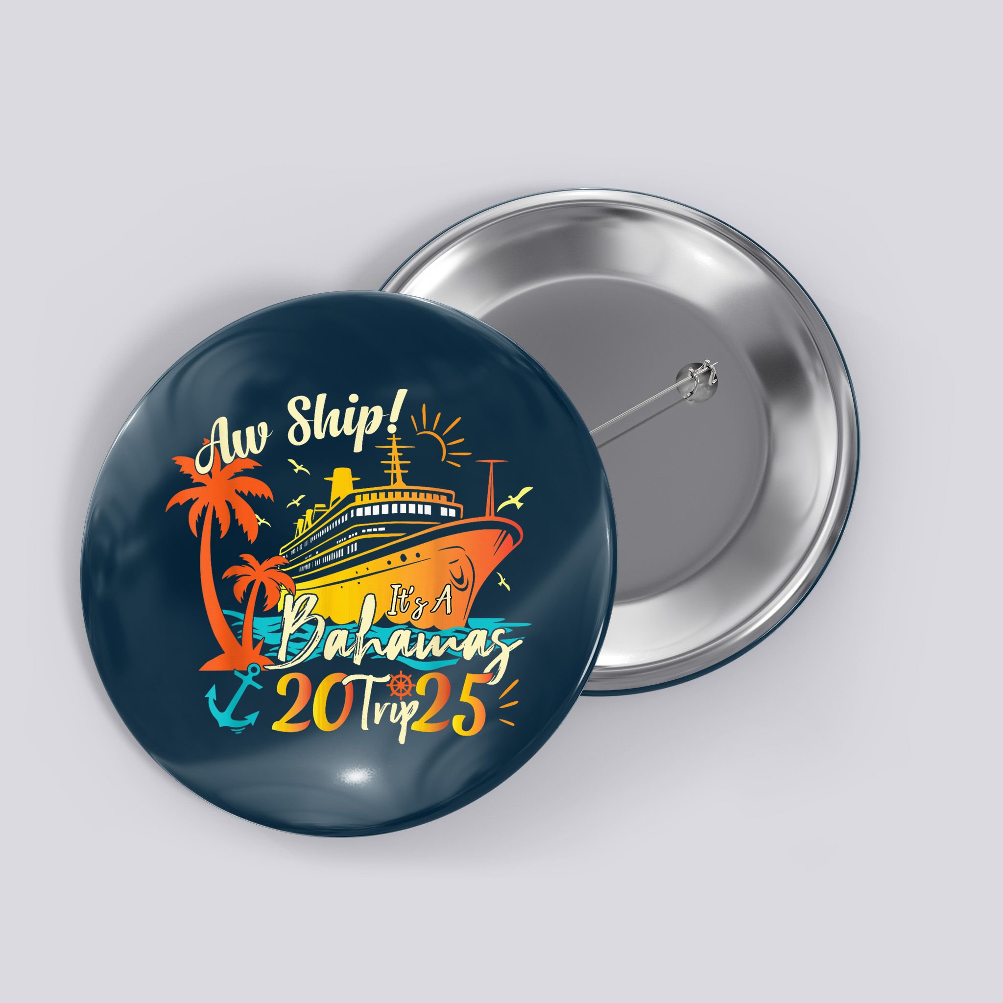 Aw Ship ItS A Bahamas Trip 2025 Bahamas Cruise 2025 Button