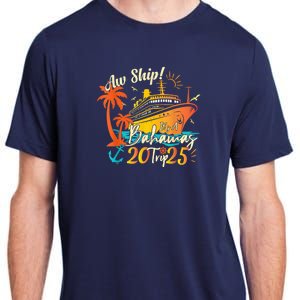 Aw Ship ItS A Bahamas Trip 2025 Bahamas Cruise 2025 Adult ChromaSoft Performance T-Shirt