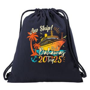 Aw Ship ItS A Bahamas Trip 2025 Bahamas Cruise 2025 Drawstring Bag