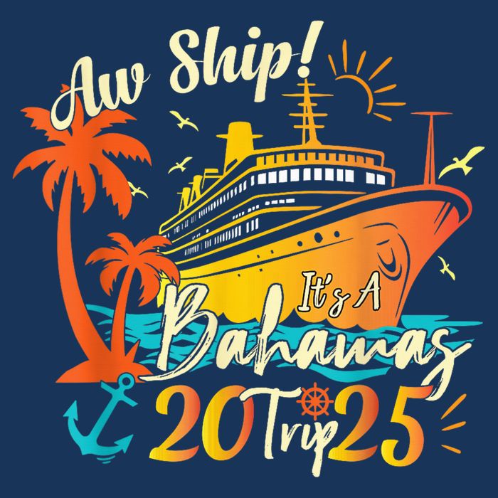 Aw Ship ItS A Bahamas Trip 2025 Bahamas Cruise 2025 16 in Basic Backpack