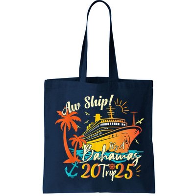 Aw Ship ItS A Bahamas Trip 2025 Bahamas Cruise 2025 Bag