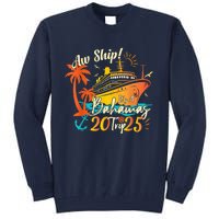 Aw Ship ItS A Bahamas Trip 2025 Bahamas Cruise 2025 Tall Sweatshirt