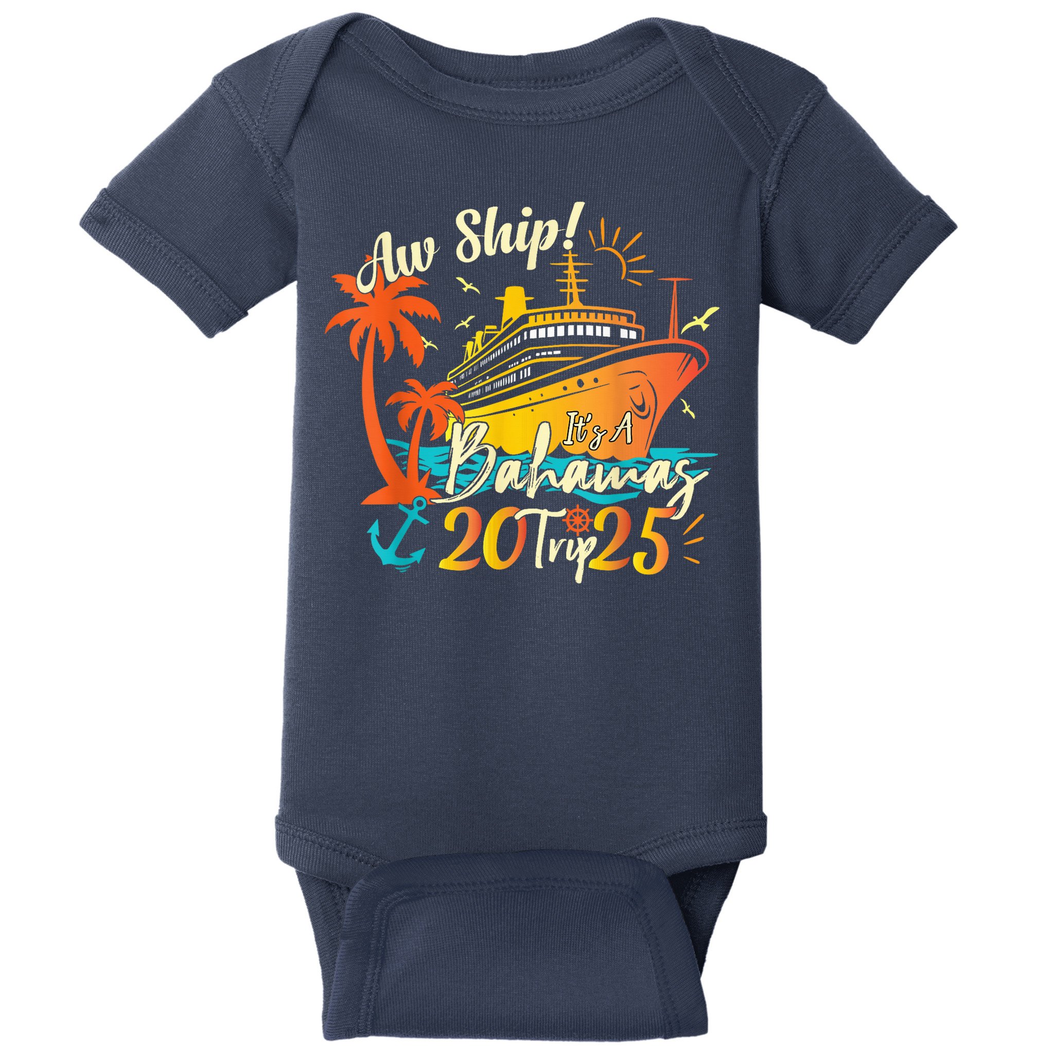 Aw Ship ItS A Bahamas Trip 2025 Bahamas Cruise 2025 Baby Bodysuit