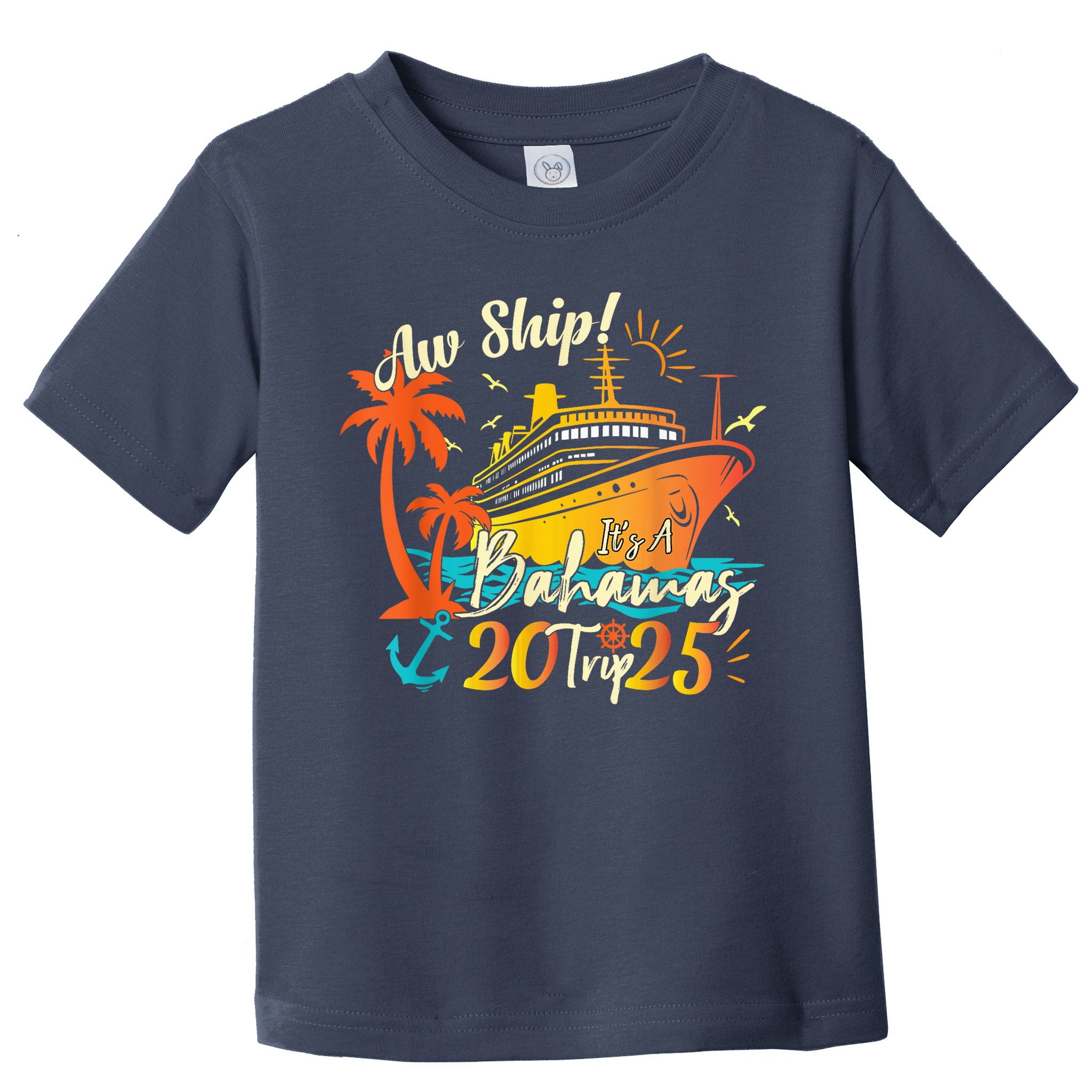 Aw Ship ItS A Bahamas Trip 2025 Bahamas Cruise 2025 Toddler T-Shirt