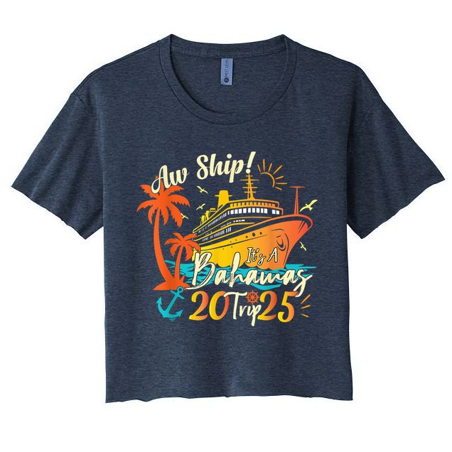 Aw Ship ItS A Bahamas Trip 2025 Bahamas Cruise 2025 Crop Top