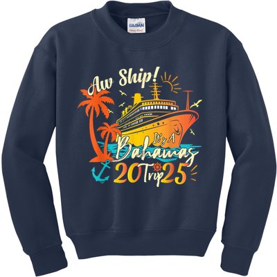 Aw Ship ItS A Bahamas Trip 2025 Bahamas Cruise 2025 Kids Sweatshirt