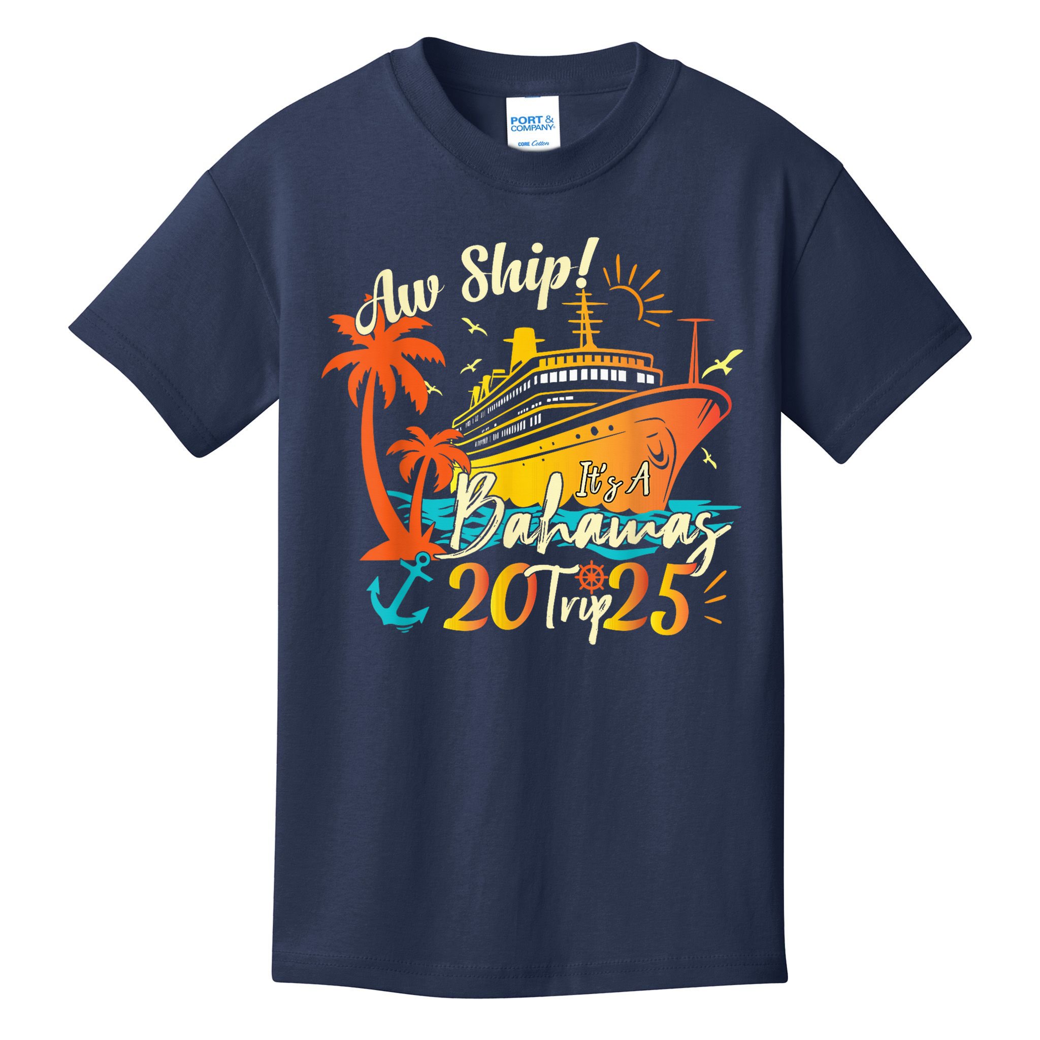 Aw Ship ItS A Bahamas Trip 2025 Bahamas Cruise 2025 Kids T-Shirt