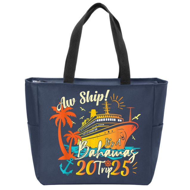 Aw Ship ItS A Bahamas Trip 2025 Bahamas Cruise 2025 Zip Tote Bag