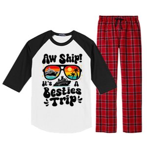 Aw Ship ItS A Besties Trip 2025 Best Friend Vacation Cruise Raglan Sleeve Pajama Set