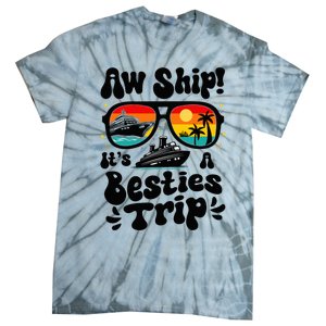 Aw Ship ItS A Besties Trip 2025 Best Friend Vacation Cruise Tie-Dye T-Shirt