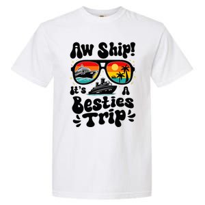 Aw Ship ItS A Besties Trip 2025 Best Friend Vacation Cruise Garment-Dyed Heavyweight T-Shirt