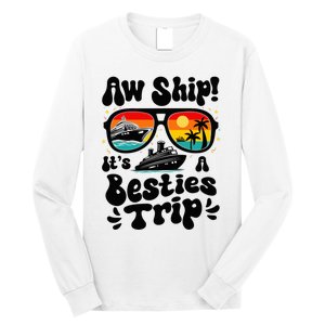 Aw Ship ItS A Besties Trip 2025 Best Friend Vacation Cruise Long Sleeve Shirt