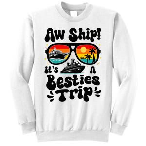 Aw Ship ItS A Besties Trip 2025 Best Friend Vacation Cruise Sweatshirt