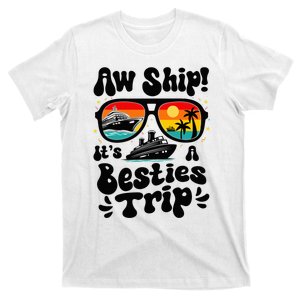 Aw Ship ItS A Besties Trip 2025 Best Friend Vacation Cruise T-Shirt