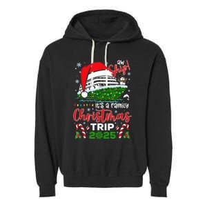 Aw Ship ItS A Christmas Cruise Trip 2025 Family Matching Garment-Dyed Fleece Hoodie