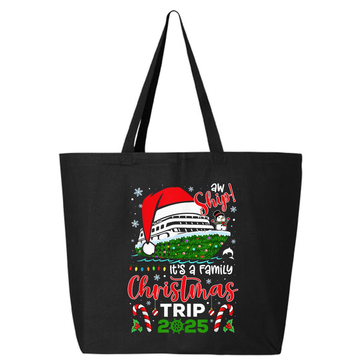 Aw Ship ItS A Christmas Cruise Trip 2025 Family Matching 25L Jumbo Tote