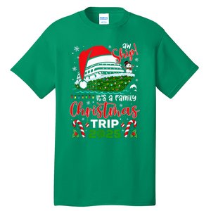 Aw Ship ItS A Christmas Cruise Trip 2025 Family Matching Tall T-Shirt