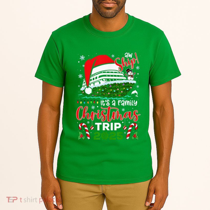 Aw Ship ItS A Christmas Cruise Trip 2025 Family Matching Tall T-Shirt