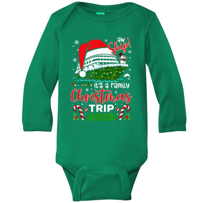 Aw Ship ItS A Christmas Cruise Trip 2025 Family Matching Baby Long Sleeve Bodysuit