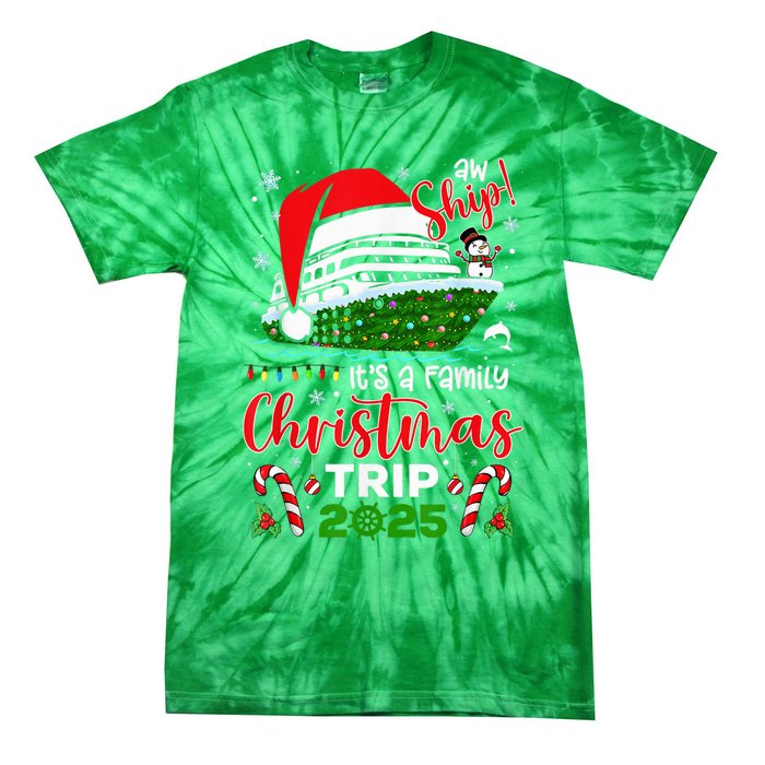 Aw Ship ItS A Christmas Cruise Trip 2025 Family Matching Tie-Dye T-Shirt