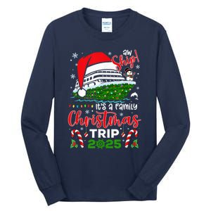 Aw Ship ItS A Christmas Cruise Trip 2025 Family Matching Tall Long Sleeve T-Shirt