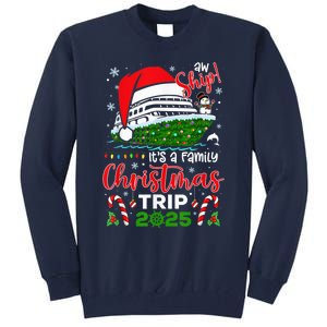 Aw Ship ItS A Christmas Cruise Trip 2025 Family Matching Tall Sweatshirt