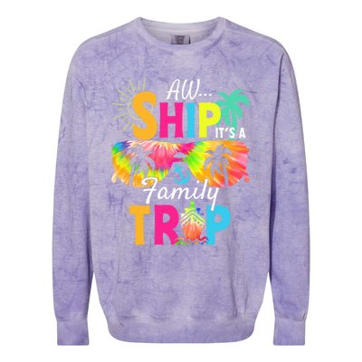 Aw Ship ItS A Family Trip 2024 Family Cruise Squad Tie Dye Colorblast Crewneck Sweatshirt