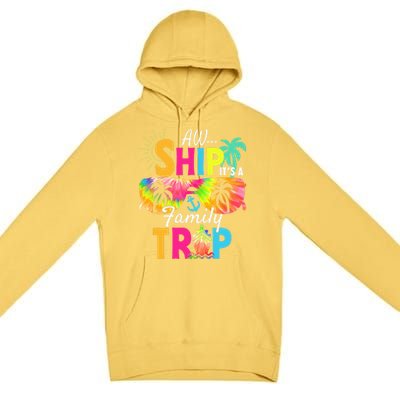 Aw Ship ItS A Family Trip 2024 Family Cruise Squad Tie Dye Premium Pullover Hoodie