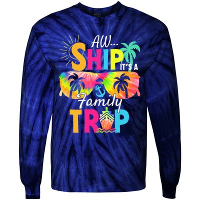 Aw Ship ItS A Family Trip 2024 Family Cruise Squad Tie Dye Tie-Dye Long Sleeve Shirt