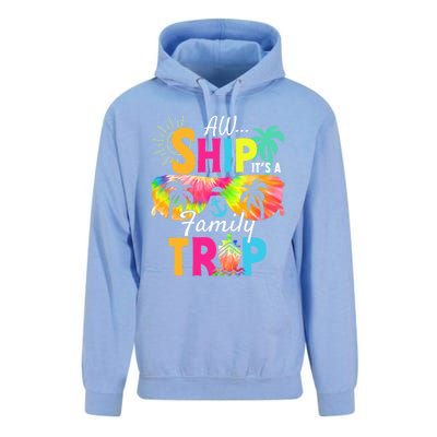 Aw Ship ItS A Family Trip 2024 Family Cruise Squad Tie Dye Unisex Surf Hoodie