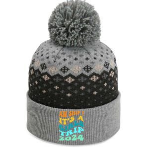 Aw Ship ItS A Trip 2024 Funny Vacation Cruise Ship Meaningful Gift The Baniff Cuffed Pom Beanie