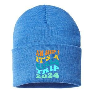 Aw Ship ItS A Trip 2024 Funny Vacation Cruise Ship Meaningful Gift Sustainable Knit Beanie