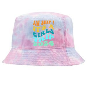 Aw Ship ItS A Trip 2024 Funny Vacation Cruise Ship Meaningful Gift Tie-Dyed Bucket Hat