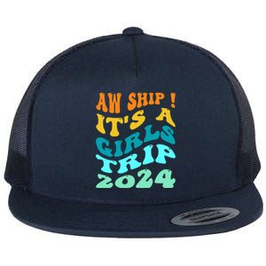 Aw Ship ItS A Trip 2024 Funny Vacation Cruise Ship Meaningful Gift Flat Bill Trucker Hat