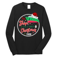 Aw Ship ItS A Christmas Cruise Trip Matching Family Reunion Long Sleeve Shirt